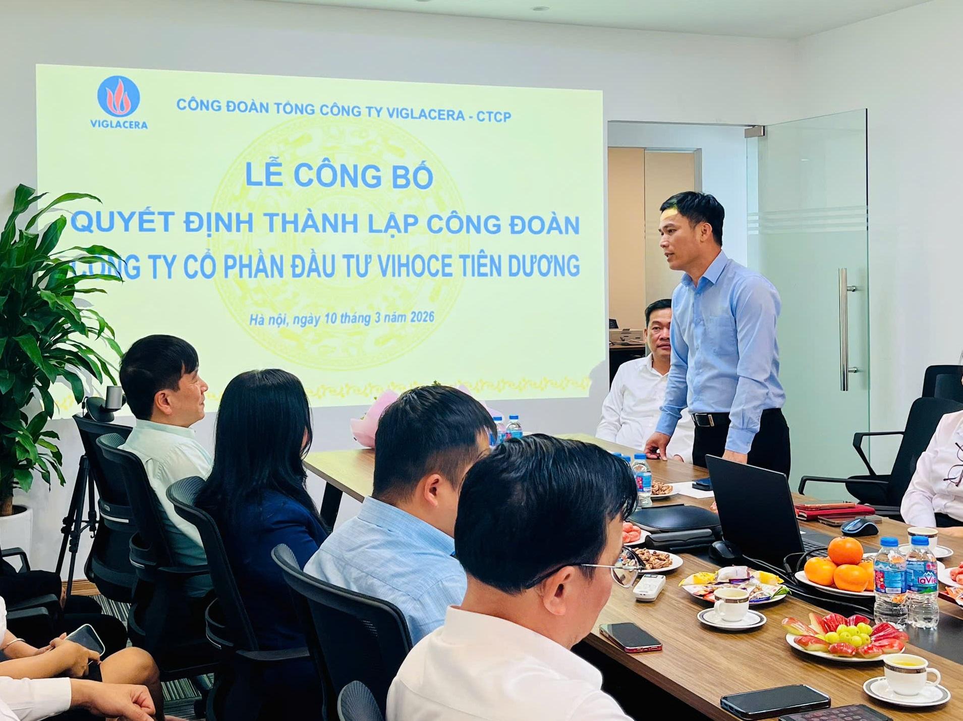 Công đoàn Viglacera công bố thành lập 2 công đoàn cơ sở mới